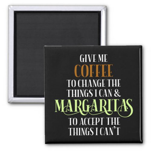 Coffee  Margarita Lover Funny Saying Magnet