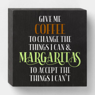 Coffee & Margarita Lover Funny Saying Wooden Box Sign