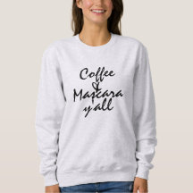Coffee & Mascara Y'all