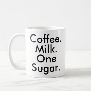 Coffee Milk One Sugar Caffeine Addict lover mug