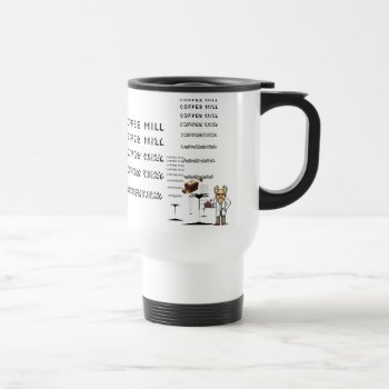 Coffee Mill 04 Travel Mug by ZunoDesign at Zazzle
