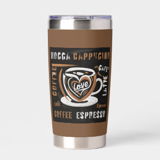 Coffee Mocca Cappucino Esspreso Cafe'Latte Insulated Tumbler