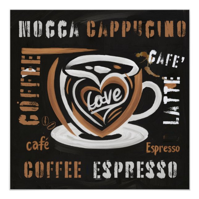 Coffee Mocca Cappucino Esspreso Cafe'Latte Poster (Front)
