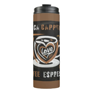 Coffee Mocca Cappucino Esspreso Cafe'Latte Thermal Tumbler