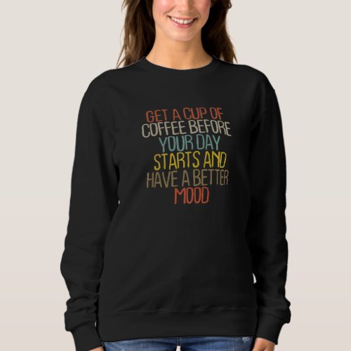 Coffee  Mom 2022 Retro Cool Drink Espresso Mom Mam Sweatshirt