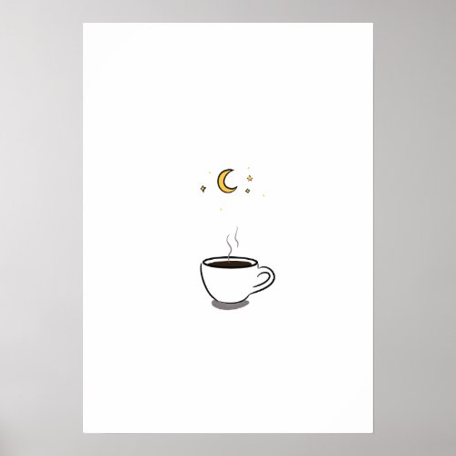Coffee &amp; Moon Moment Poster