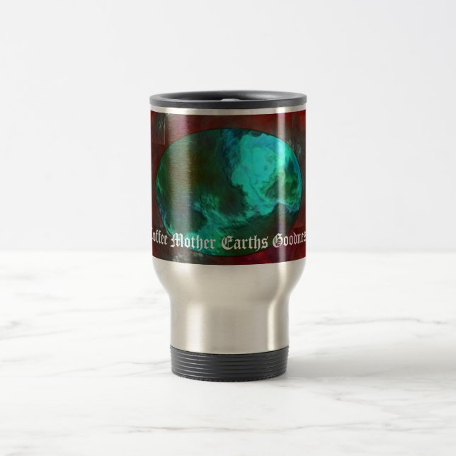 Coffee Mother Natures Goodness Travel Mug (Center)