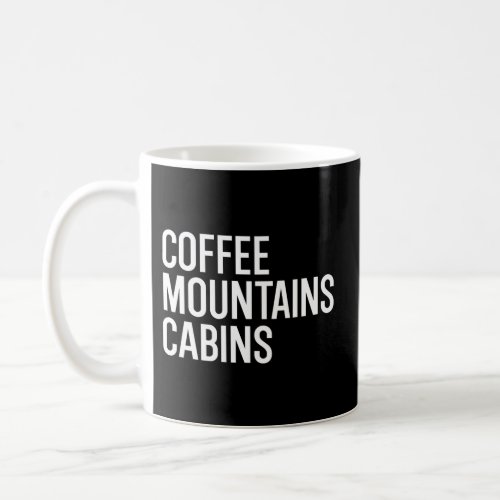 Coffee Mountains Cabins Campfire Outdoorsy Coffee Mug