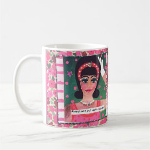 COFFEE MUG- ALWAYS LATE BUT WORTH THE LATE MUG
