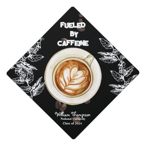 Coffee Mug Beans Fueled By Caffeine Customizable  Graduation Cap Topper