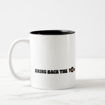 Coffee Mug Bring back the 70's