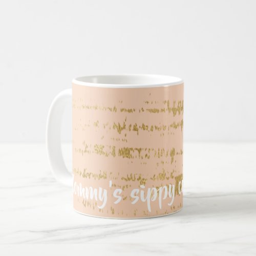 Coffee mug Classic GoldPink Mommys Sippy Cup