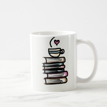 Coffee Mug For The Bookworm In All Of Us by Heartsview at Zazzle