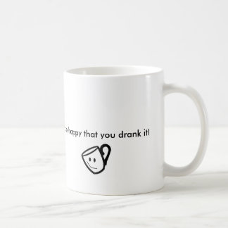 Coffee mug! Great slogan! Fantastic design! Mug
