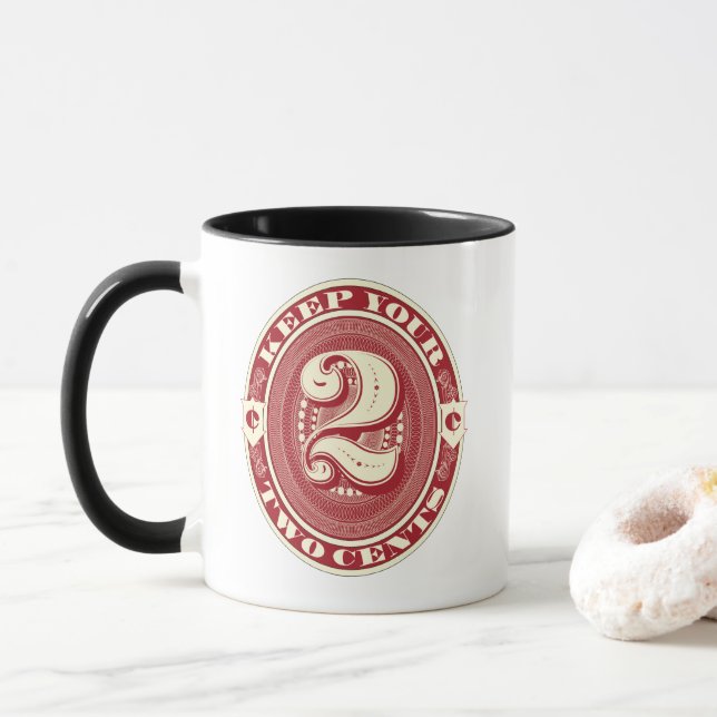 Coffee Mug -- Keep Your Two Cents (With Donut)