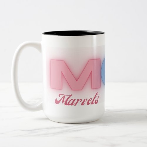 Coffee Mug MOM Marvels of Mothers