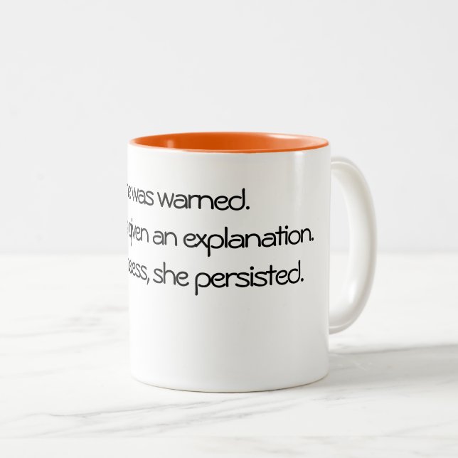 Coffee mug: Nevertheless, she persisted. Two-Tone Coffee Mug (Front Right)