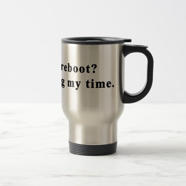 Coffee Mug - Personalize it! did you reboot (Right)