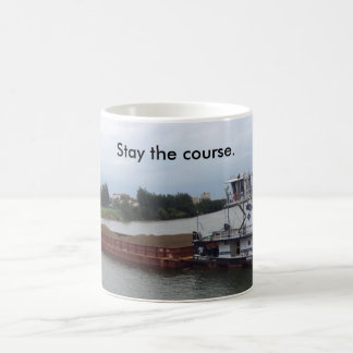 Coffee mug w/ boat & barge--stay the course.