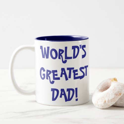 Coffee Mug _ WORLDS GREATEST DAD