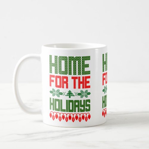 Coffee Mugs Home For The Holidays Christmas