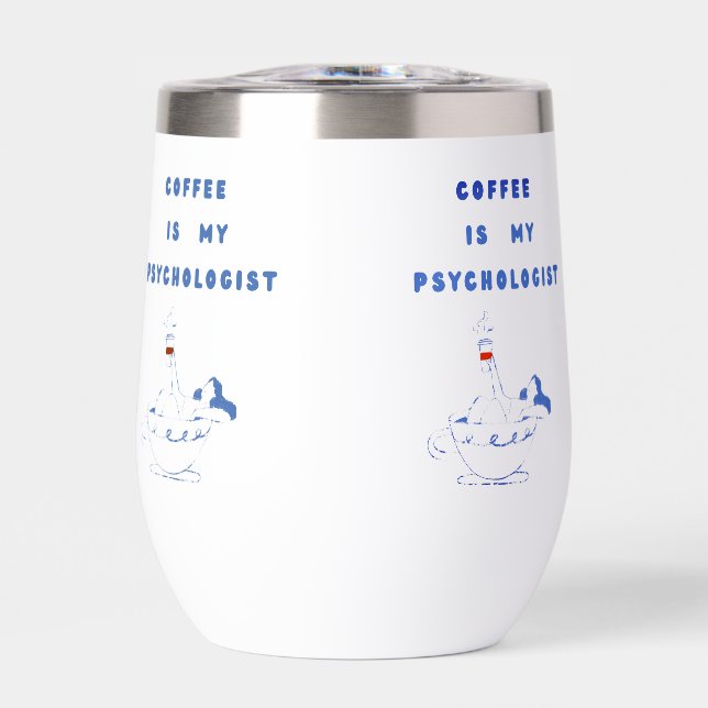 Coffee, My Quiet Therapist Thermal Wine Tumbler (Front)