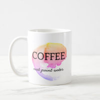 Coffee Not Paint Water Artist Humor Coffee Mug