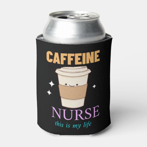 Coffee Nurse Life Can Cooler