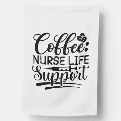 Coffee Nurse Life Support House Flag