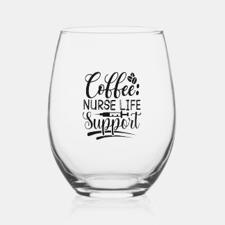Coffee Nurse Life Support Stemless Wine Glass