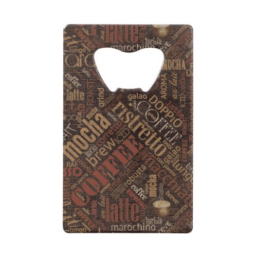 Coffee on Burlap Word Cloud Brown ID283 Credit Card Bottle Opener