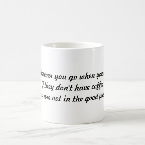 Coffee Only in the Good Place Mug