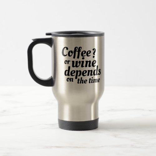 Coffee Or Wine Funny Black Travel Mug