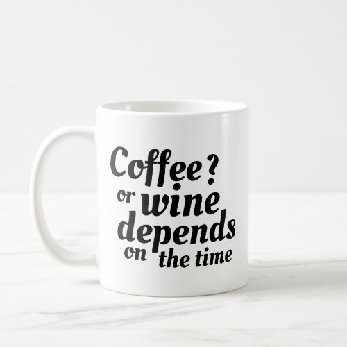 Coffee Or Wine Funny Coffee Mug