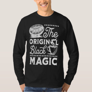 Coffee Original Magic Caffeine Espresso Addict T-Shirt