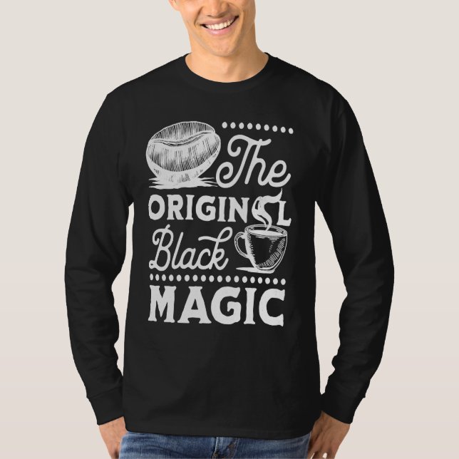 Coffee Original Magic Caffeine Espresso  Addict T-Shirt (Front)