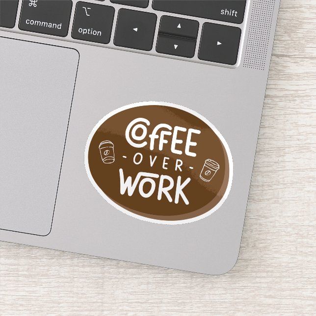 Coffee over Work Sticker (Detail)