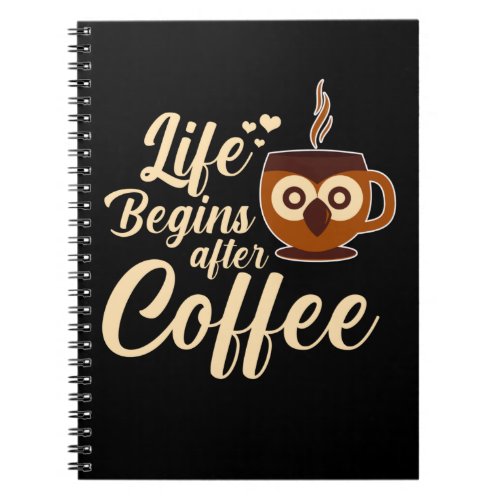 Coffee Owl Morning Caffeine addicted Notebook