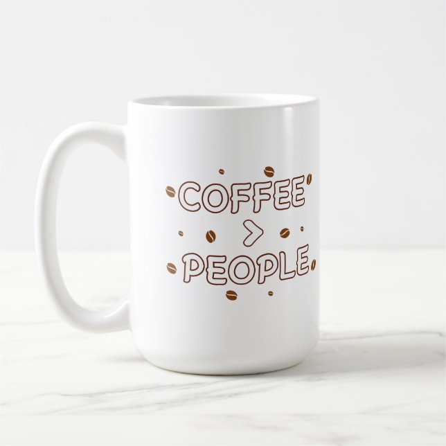 Coffee > People – Funny Coffee Lover Quote Mug (Left)