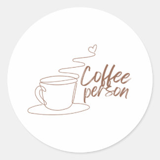 Coffee person text design classic round sticker