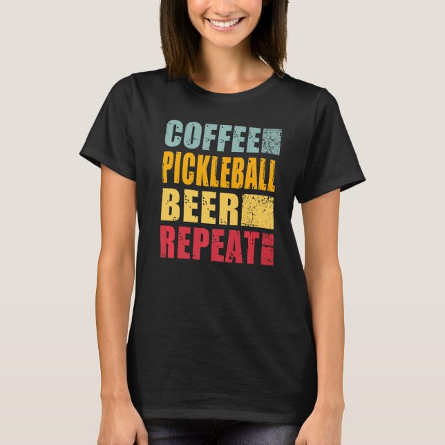 Coffee Pickleball Beer Repeat Premium T-Shirt (Front)