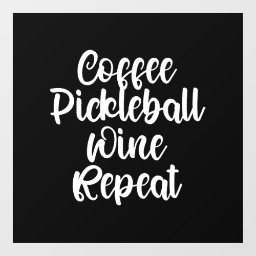 Coffee Pickleball Wine Repeat Cute Pickle Ball     Floor Decals