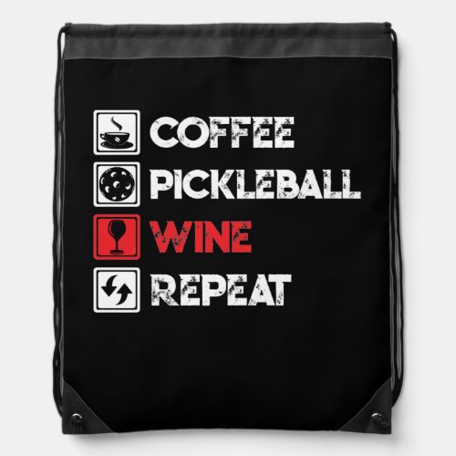 Coffee Pickleball Wine Repeat Funny Drawstring Bag