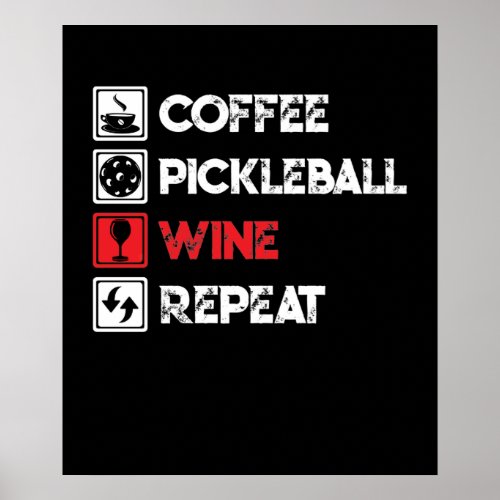 Coffee Pickleball Wine Repeat Funny Poster