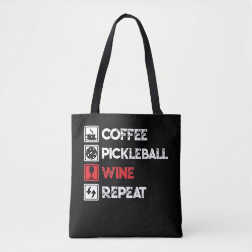 Coffee Pickleball Wine Repeat Funny Tote Bag