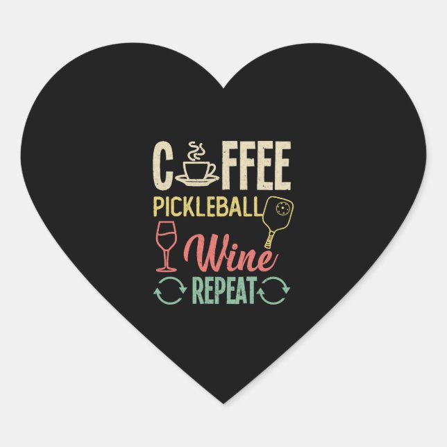 Coffee Pickleball Wine Repeat  Heart Sticker (Front)