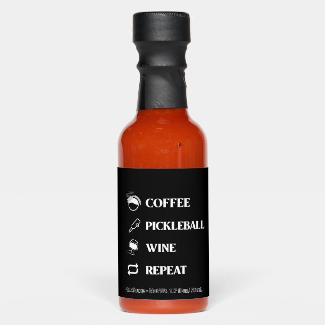 Coffee Pickleball Wine Repeat! Hot Sauces (Front)