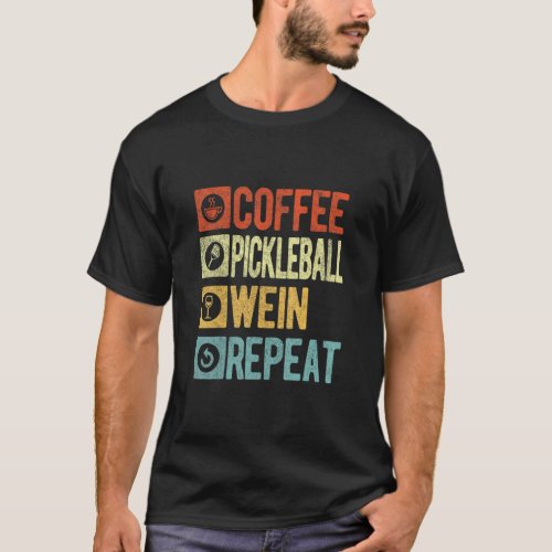 Coffee Pickleball Wine Repeat Pickleball Beginner  T_Shirt