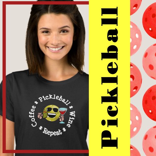 Coffee Pickleball Wine Repeat T_Shirt