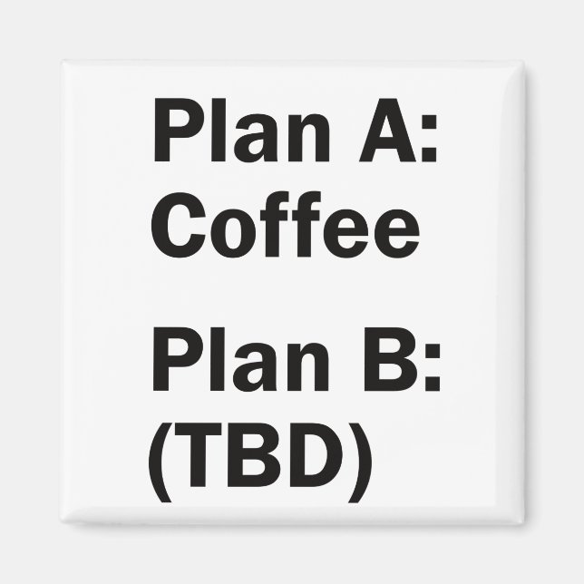 Coffee Plan Magnet (Front)